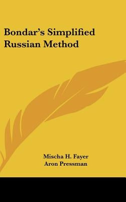 Bondar's Simplified Russian Method by Fayer, Mischa H.