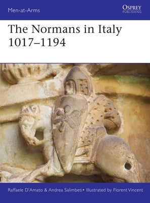 The Normans in Italy 1016-1194 by D'Amato, Raffaele