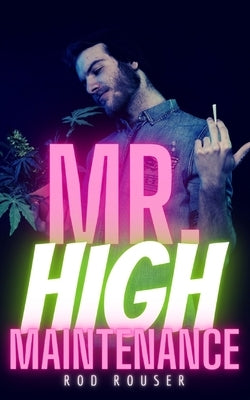 Mr. High Maintenance by Rouser, Rod
