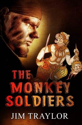 The Monkey Soldiers by Traylor, Jim
