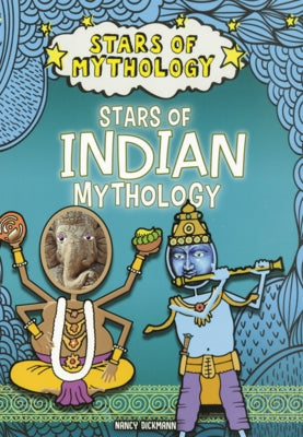 Stars of Indian Mythology by Dickmann, Nancy