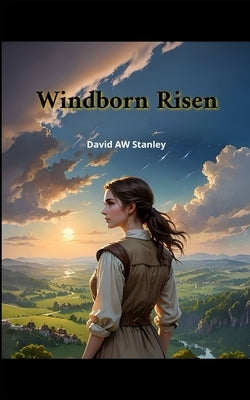 Windborn Risen: A Windborn Book by Stanley, David Aw