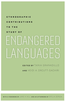 Ethnographic Contributions to the Study of Endangered Languages by Granadillo, Tania