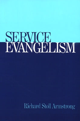 Service Evangelism by Armstrong, Richard Stoll