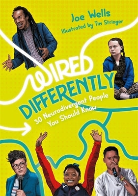 Wired Differently - 30 Neurodivergent People You Should Know by Wells, Joe