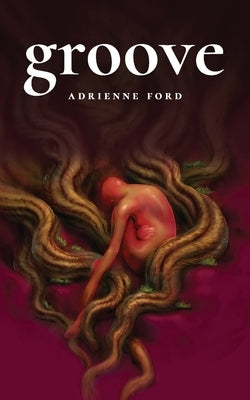 Groove by Ford, Adrienne
