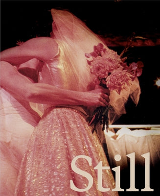 Still Life: Stories & Photographs by Sterlin, Kate