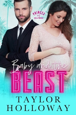 Baby and the Beast by Holloway, Taylor