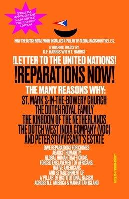 !LETTER TO THE UNITED NATIONS! !REPARATIONS NOW! The Many Reasons Why: St. Mark's-in-the-Bowery Church, The Dutch Royal Family, The Kingdom of the Net - WR Book House