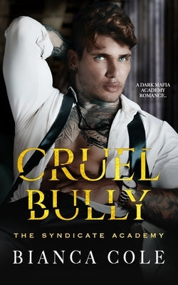 Cruel Bully: A Dark Mafia Academy Romance by Aguiar, Wander