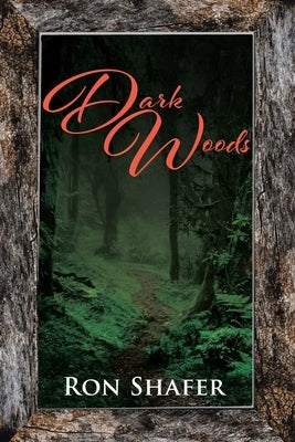 Dark Woods by Shafer, Ron