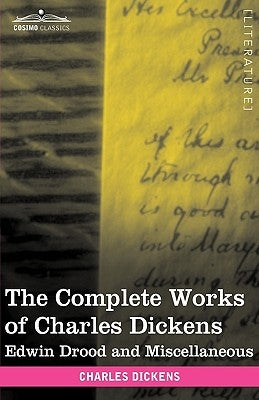 The Complete Works of Charles Dickens (in 30 Volumes, Illustrated): Edwin Drood and Miscellaneous by Dickens, Charles
