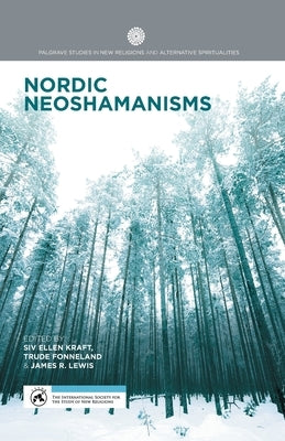 Nordic Neoshamanisms by Kraft, S.