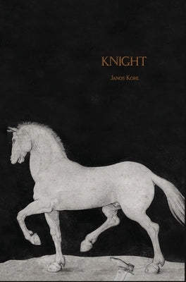 Knight: The Mainz Papers by Kohl, Janos