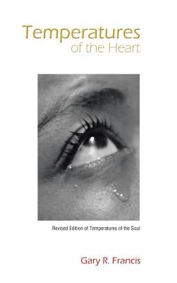 Temperatures of the Heart by Francis, Gary R.