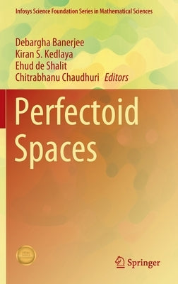 Perfectoid Spaces by Banerjee, Debargha