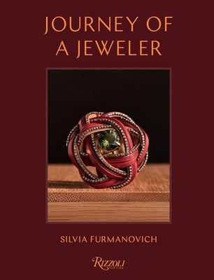 Journey of a Jeweler by Furmanovich, Silvia