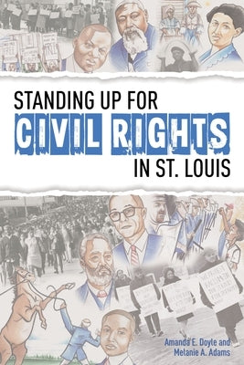 Standing Up for Civil Rights in St. Louis by Doyle, Amanda E.