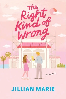 The Right Kind of Wrong by Marie, Jillian