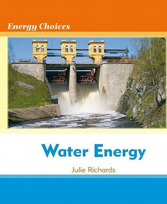 Water Energy by Richards, Julie