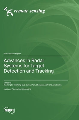 Advances in Radar Systems for Target Detection and Tracking by Li, Xiaolong