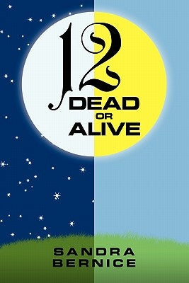 12 Dead or Alive by Bernice, Sandra