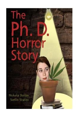 The Ph.D. Horror Story by Stratiev, Svetlin S.