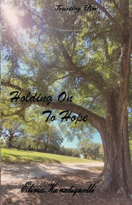 Holding On To Hope by Kanatiquelli, Elivia