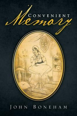 Convenient Memory by Boneham, John