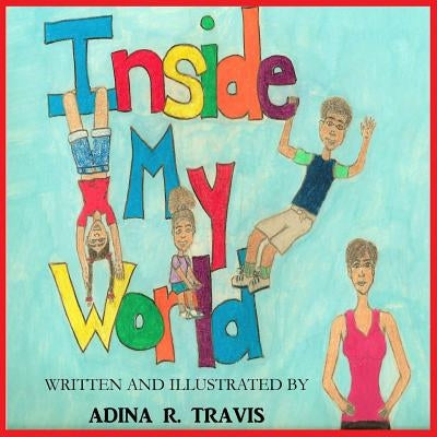 Inside My World by Travis, Adina