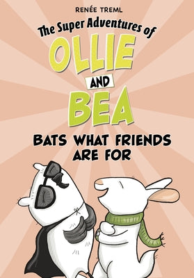 Bats What Friends Are for by Treml, Renée