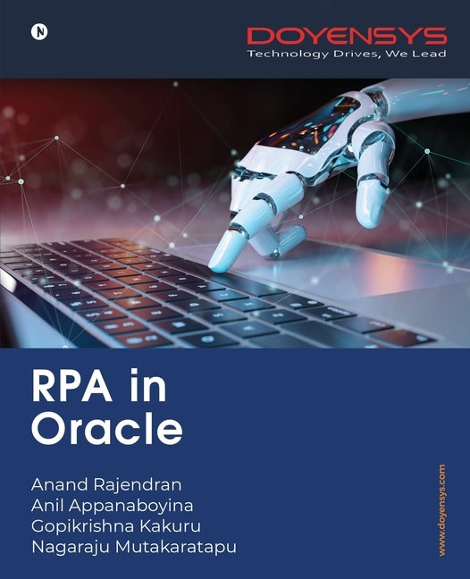 RPA in Oracle by Anand Rajendran, Anil Appanaboyina