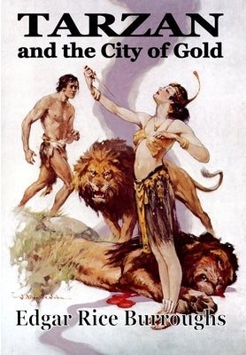 Tarzan and the City of Goild by Burroughs, Edgar Rice
