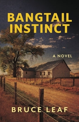 Bangtail Instinct by Leaf, Bruce