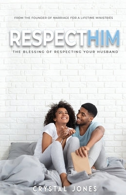 Respect Him by Jones, Crystal