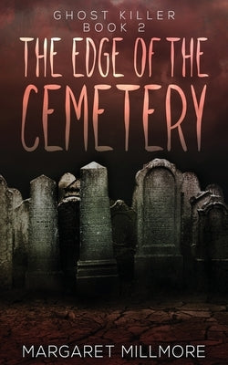 The Edge of the Cemetery by Millmore, Margaret
