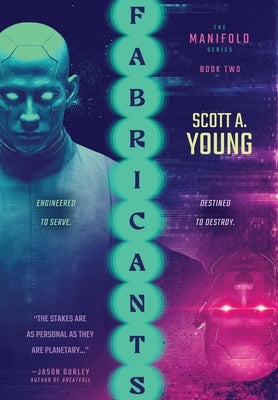 Fabricants: A Quantum Sci-Fi Technothriller by Young, Scott A.