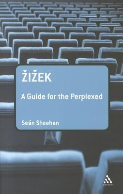 Zizek: A Guide for the Perplexed by Sheehan, Sean
