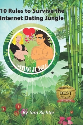 10 Rules to Survive the Internet Dating Jungle by Cavanagh, Casey