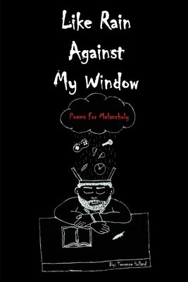 Like Rain Against My Window by Holland, Terrence