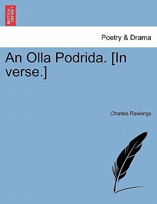 An Olla Podrida. [In Verse.] by Rawlings, Charles