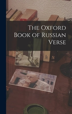 The Oxford Book of Russian Verse by Anonymous