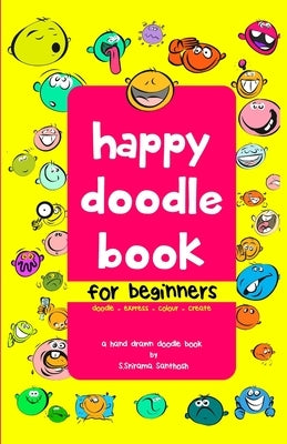 Happy Doodle Book: doodle-express-color-create by Santhosh, S. Srirama