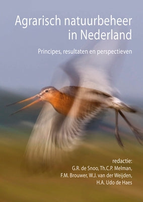 Agrarisch Natuurbeheer in Nederland: Principes, Resultaten En Perspectieven by de Snoo, G. R.
