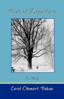 Point of Departure by Behan, Carol Ohmart