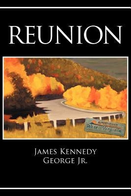 Reunion by George, James Kennedy, Jr.