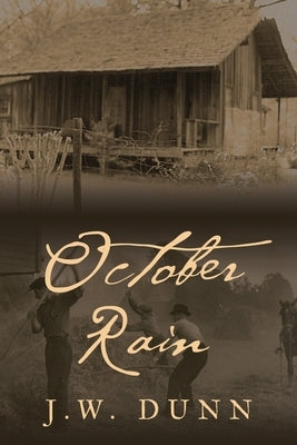 October Rain by Dunn, J. W.