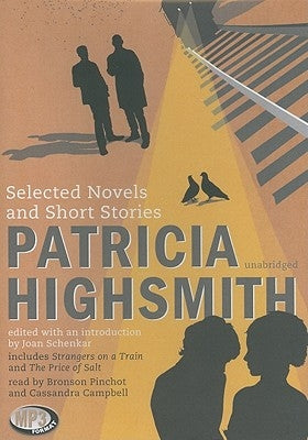 Patricia Highsmith: Selected Novels and Short Stories by Highsmith, Patricia