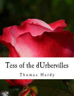 Tess of the dUrbervilles by Hardy, Thomas