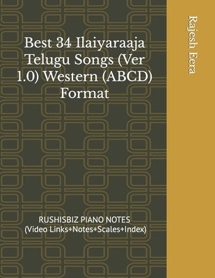 Best 34 Ilaiyaraaja Telugu Songs (Ver 1.0) Western (ABCD) Format by Eera, Rajesh Rushi